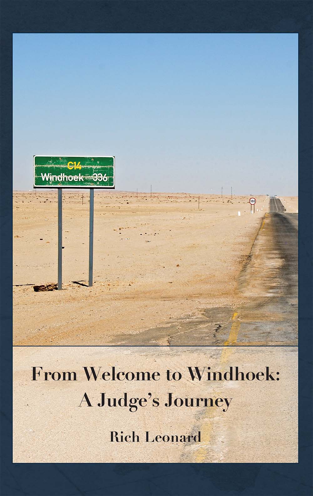 From Welcome to Windhoek The cover image for the book From Welcome to Windhoek: A Judge's Journey by Rich Leonard